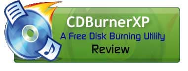 CDBurnerXP Review : A Free Disk Burning Utility